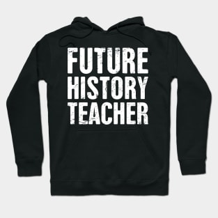 Future History Teacher Hoodie